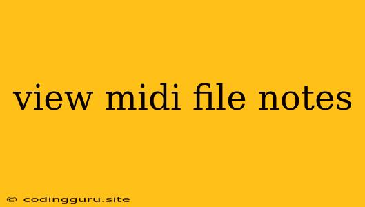 View Midi File Notes