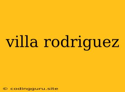 Villa Rodriguez