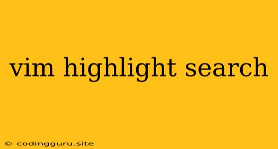 Vim Highlight Search