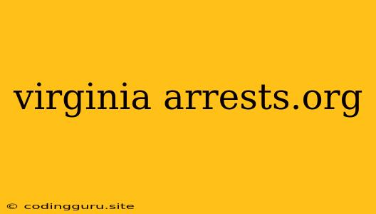 Virginia Arrests.org