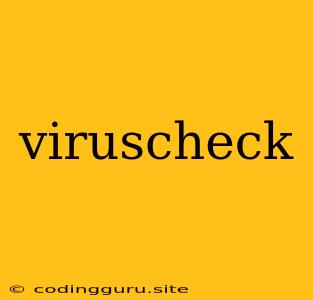 Viruscheck