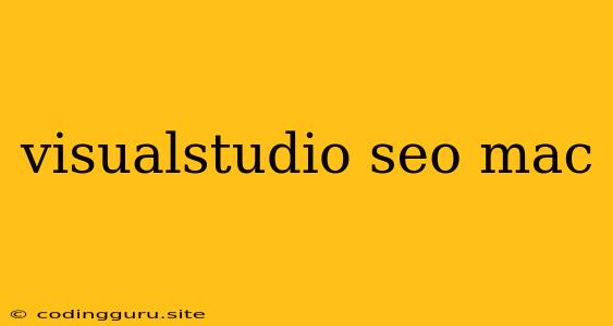 Visualstudio Seo Mac