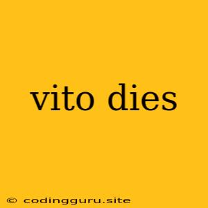 Vito Dies