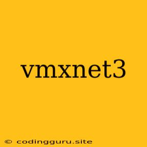 Vmxnet3