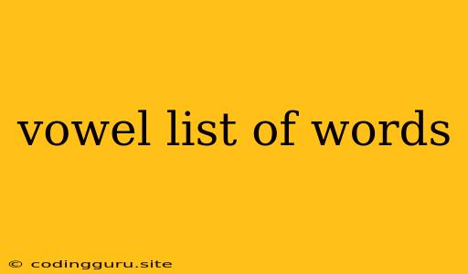 Vowel List Of Words