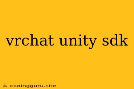 Vrchat Unity Sdk