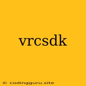 Vrcsdk