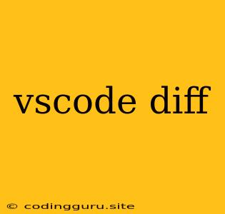 Vscode Diff