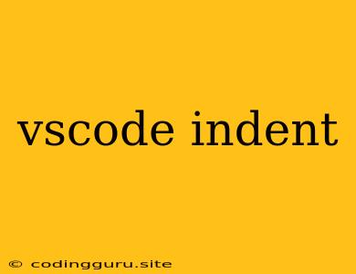 Vscode Indent