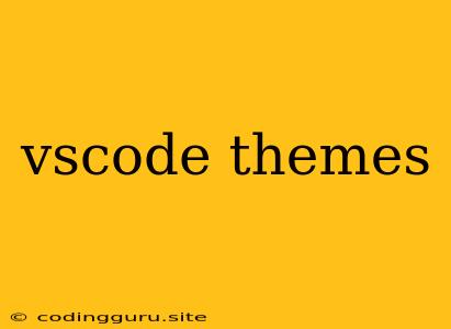 Vscode Themes