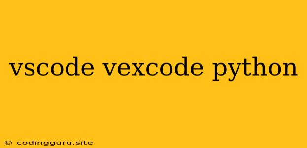 Vscode Vexcode Python