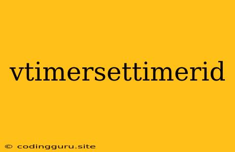 Vtimersettimerid