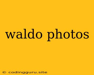 Waldo Photos