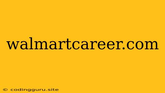 Walmartcareer.com