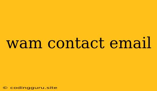 Wam Contact Email