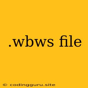 .wbws File