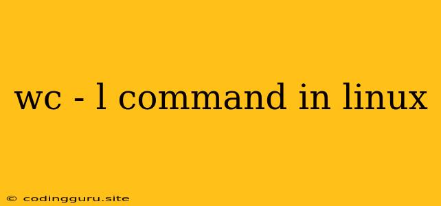 Wc - L Command In Linux