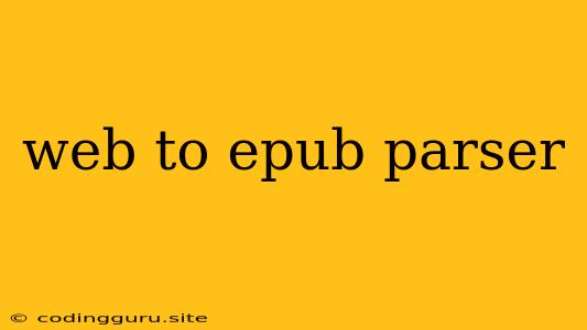 Web To Epub Parser