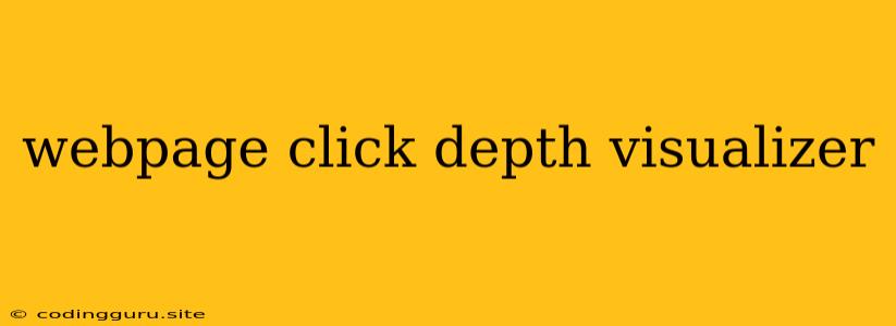 Webpage Click Depth Visualizer