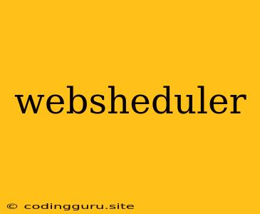 Websheduler