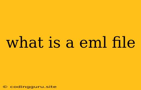 What Is A Eml File