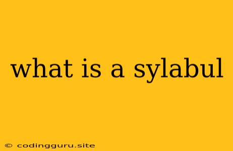 What Is A Sylabul