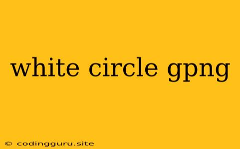 White Circle Gpng