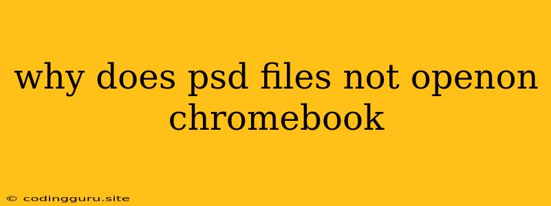 Why Does Psd Files Not Openon Chromebook