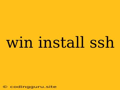 Win Install Ssh