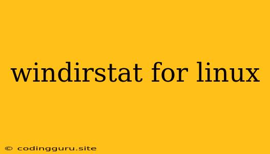 Windirstat For Linux