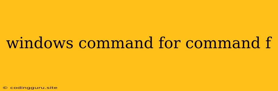 Windows Command For Command F