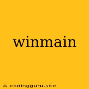 Winmain