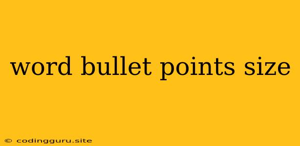 Word Bullet Points Size