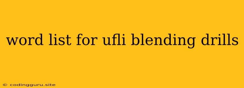 Word List For Ufli Blending Drills