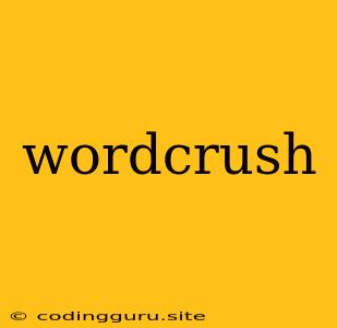 Wordcrush