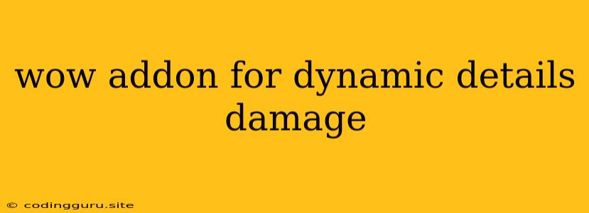 Wow Addon For Dynamic Details Damage