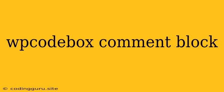 Wpcodebox Comment Block