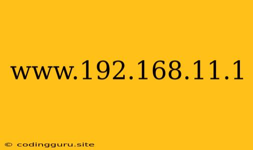 Www.192.168.11.1