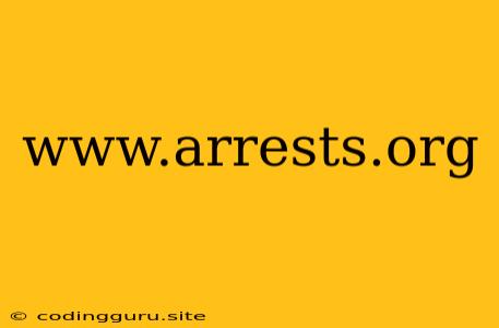 Www.arrests.org