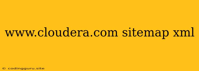 Www.cloudera.com Sitemap Xml