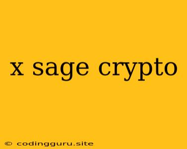 X Sage Crypto