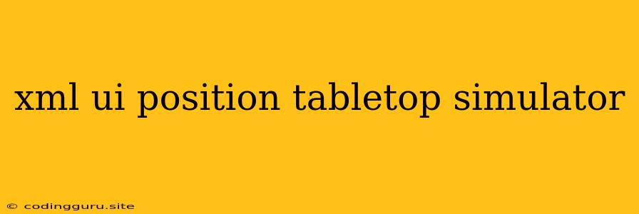 Xml Ui Position Tabletop Simulator