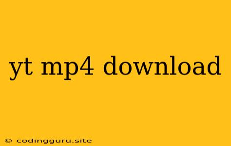 Yt Mp4 Download