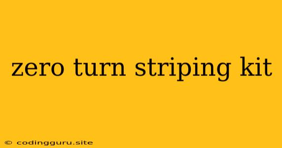 Zero Turn Striping Kit