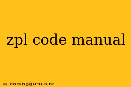 Zpl Code Manual