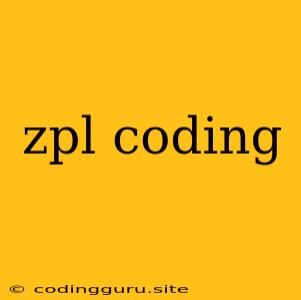 Zpl Coding