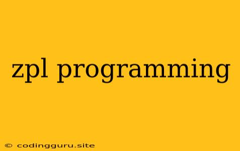 Zpl Programming