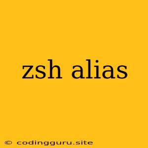 Zsh Alias